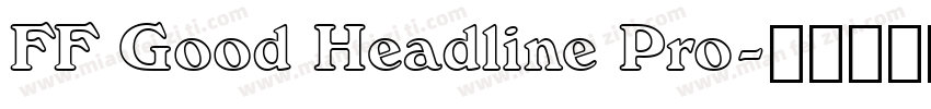FF Good Headline Pro字体转换